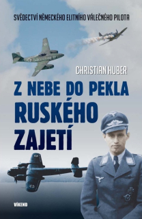 Z NEBE DO PEKLA RUSKÉHO ZAJETÍ
