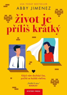 ŽIVOT JE PŘÍLIŠ KRÁTKÝ