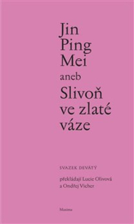 JIN PING MEI ANEB SLIVOŇ VE ZLATÉ VÁZE IX.