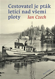 CESTOVATEL JE PTÁK LETÍCÍ NAD VŠEMI PLOTY