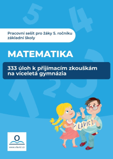 333 ÚLOH Z MATEMATIKY K PŘÍPRAVĚ NA VG