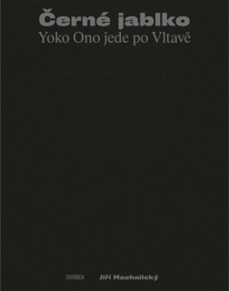 ČERNÉ JABLKO - YOKO ONO JEDE PO VLTAVĚ