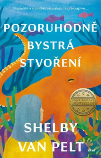 POZORUHODNĚ BYSTRÁ STVOŘENÍ