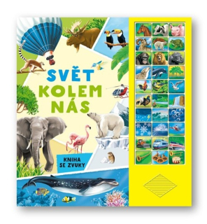 SVĚT KOLEM NÁS - KNIHA SE ZVUKY