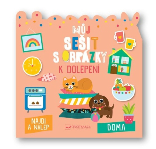 MŮJ SEŠIT S OBRÁZKY K DOLEPENÍ DOMA