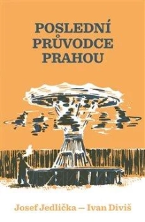 POSLEDNÍ PRŮVODCE PRAHOU
