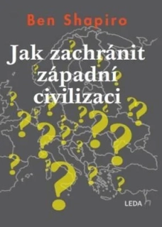 JAK ZACHRÁNIT ZÁPADNÍ CIVILIZACI