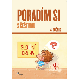 PORADÍM SI S ČEŠTINOU 4. ROČNÍK / 5. VYD