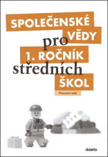SPOLEČENSKÉ VĚDY PRO STŘEDNÍ ŠKOLY 1. DÍL PRAC. SEŠIT