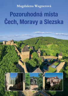 POZORUHODNÁ MÍSTA ČECH, MORAVY A SLEZSKA