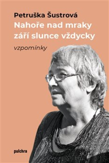 NAHOŘE NAD MRAKY ZÁŘÍ SLUNCE VŽDYCKY