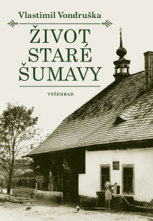 ŽIVOT STARÉ ŠUMAVY