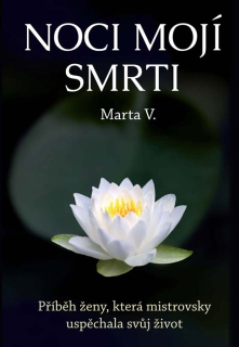 NOCI MOJÍ SMRTI - PŘÍBĚH ŽENY, KTERÁ MIS