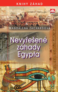 NEVYŘEŠENÉ ZÁHADY EGYPTA
