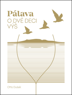 PÁLAVA - O DVĚ DECI VÝŠ / 2. VYDÁNÍ