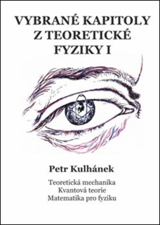 VYBRANÉ KAPITOLY Z TEORETICKÉ FYZIKY I