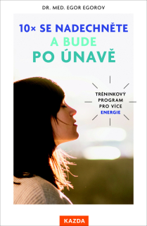 10X SE NADECHNĚTE A BUDE PO ÚNAVĚ