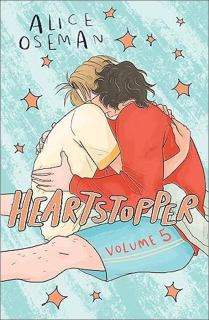 HEARTSTOPPER VOLUME 5: THE BESTSELLING G