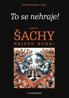 TO SE NEHRAJE! ANEB ŠACHY NEJSOU NUDA!