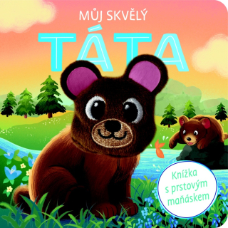 MŮJ SKVĚLÝ TÁTA - KNÍŽKA S PRSTOVÝM MAŇÁSKEM