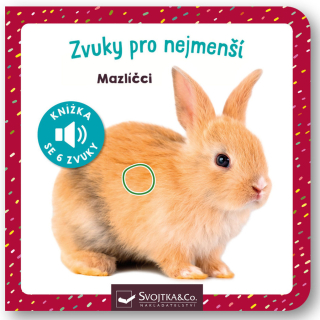 ZVUKY PRO NEJMENŠÍ MAZLÍČCI