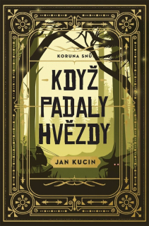 KDYŽ PADALY HVĚZDY 1 KORUNA SNŮ