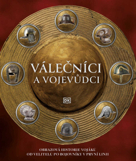 VÁLEČNÍCI A VOJEVŮDCI