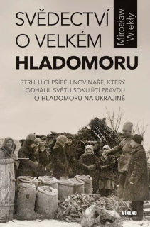 SVĚDECTVÍ O VELKÉM HLADOMORU