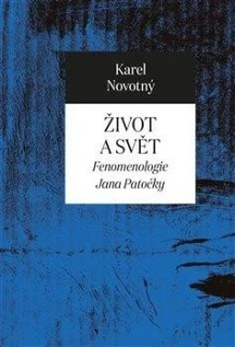 ŽIVOT A SVĚT - FENOMENOLOGIE JANA PATOČK
