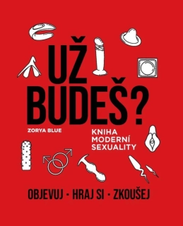 UŽ BUDEŠ? - KNIHA MODERNÍ SEXUALITY