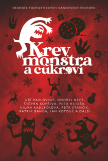 KREV, MONSTRA A CUKROVÍ-LIMITOVANÁ EDICE