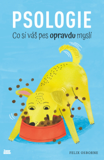 PSOLOGIE    CO SI VÁŠ PES DOOPRAVDY MYSLÍ