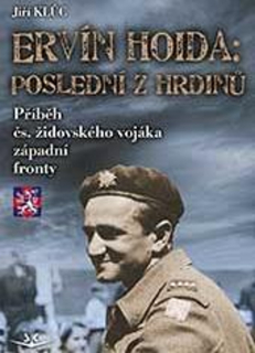 ERVÍN HOIDA:POSLEDNÍ Z HRDINŮ