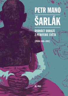 ŠARLÁK - DVANÁCT OBRAZŮ Z PERIFERIE SVĚT