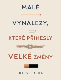 MALÉ VYNÁLEZY, KTERÉ PŘINESLY VELKÉ ZMĚNY
