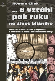 ...A VZTÁHL PAK RUKU NA ŽIVOT BLIŽNÍHO