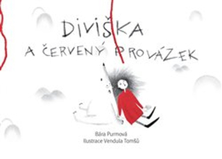 DIVIŠKA A ČERVENÝ PROVÁZEK