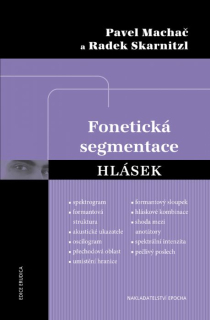 FONETICKÁ SEGMENTACE HLÁSEK