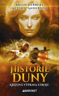 HISTORIE DUNY 2 KŘÍŽOVÁ VÝPRAVA STROJŮ