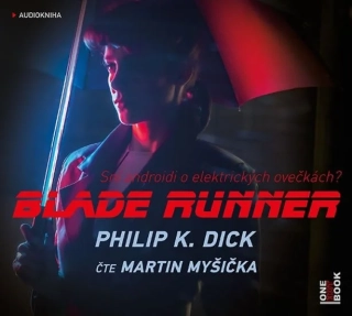 CD BLADE RUNNER ČTE MARTIN MYŠIČKA