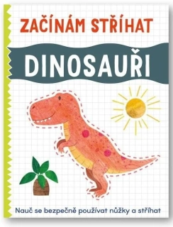 ZAČÍNÁM STŘÍHAT DINOSAUŘI
