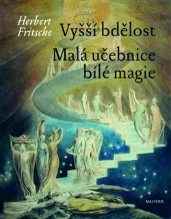 VYŠŠÍ BDĚLOST / MALÁ UČEBNICE BÍLÉ MAGIE