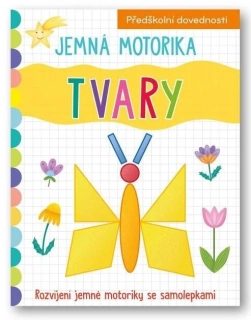 JEMNÁ MOTORIKA TVARY