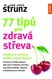 77 TIPŮ PRO ZDRAVÁ STŘEVA