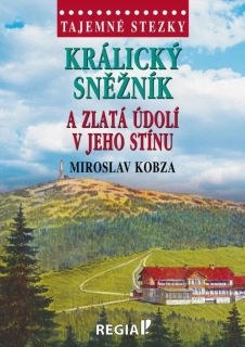 TAJEMNÉ STEZKY - KRÁLICKÝ SNĚŽNÍK A ZLAT