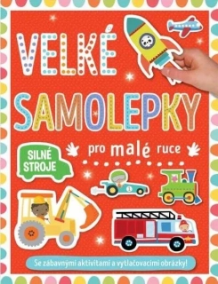 VELKÉ SAMOLEPKY PRO MALÉ RUCE SILNÉ STROJE
