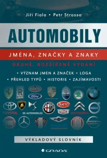 AUTOMOBILY: JMÉNA, ZNAČKY A ZNAKY - 2., ROZŠÍŘENÉ VYDÁNÍ
