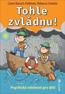TOHLE ZVLÁDNU!   PSYCHICKÁ ODOLNOST PRO DĚTI