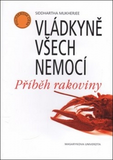 VLÁDKYNĚ VŠECH NEMOCÍ.PŘÍBĚH RAKOVINY