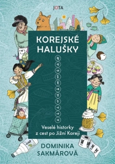 KOREJSKÉ HALUŠKY - VESELÉ HISTORKY Z CEST PO JŽNÍ KOREJI